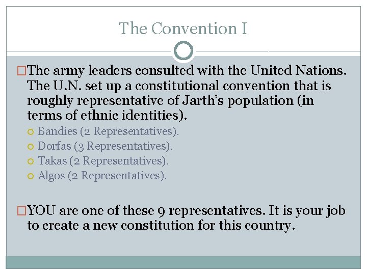 The Convention I �The army leaders consulted with the United Nations. The U. N. The Convention I �The army leaders consulted with the United Nations. The U. N.