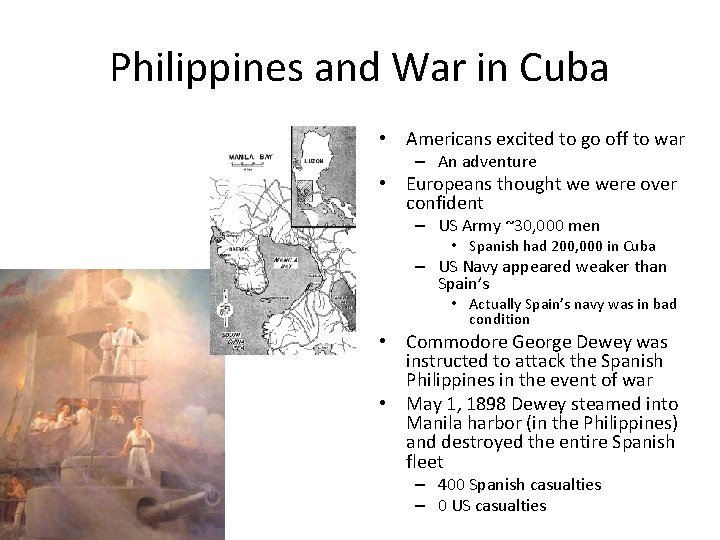 Philippines and War in Cuba • Americans excited to go off to war – Philippines and War in Cuba • Americans excited to go off to war –