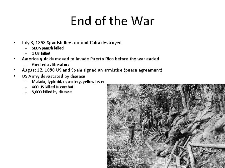 End of the War • July 3, 1898 Spanish fleet around Cuba destroyed – End of the War • July 3, 1898 Spanish fleet around Cuba destroyed –