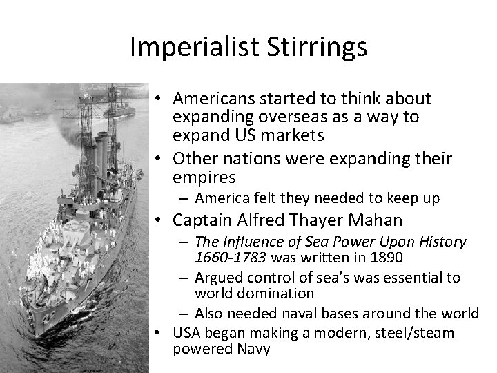 Imperialist Stirrings • Americans started to think about expanding overseas as a way to Imperialist Stirrings • Americans started to think about expanding overseas as a way to