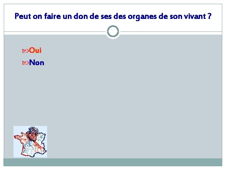 Peut on faire un don de ses des organes de son vivant ? Oui
