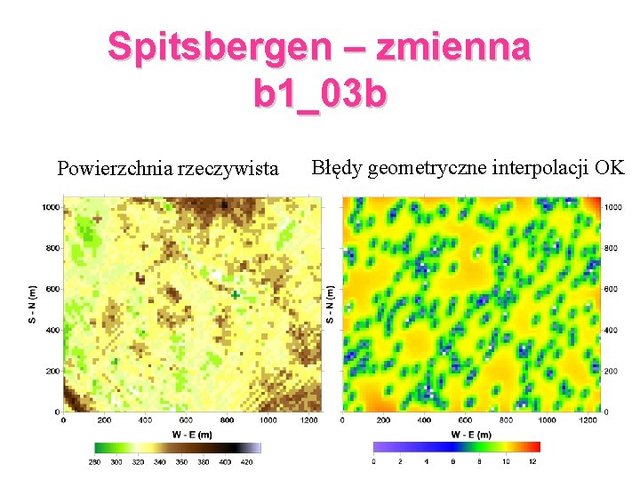 Spitsbergen – zmienna b 1_03 b Powierzchnia rzeczywista Błędy geometryczne interpolacji OK 