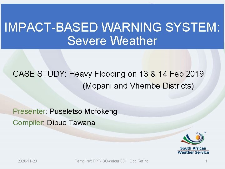 IMPACT-BASED WARNING SYSTEM: Severe Weather CASE STUDY: Heavy Flooding on 13 & 14 Feb