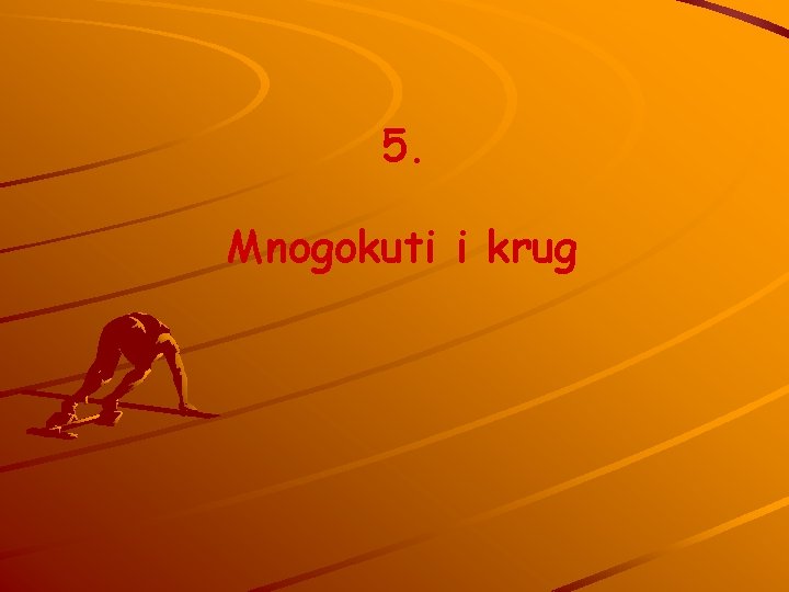 5. Mnogokuti i krug 