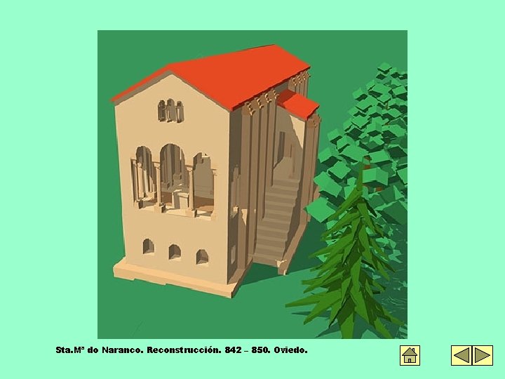 Sta. Mª do Naranco. Reconstrucción. 842 – 850. Oviedo. 
