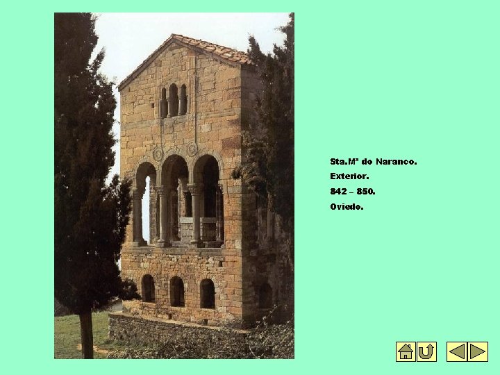 Sta. Mª do Naranco. Exterior. 842 – 850. Oviedo. 