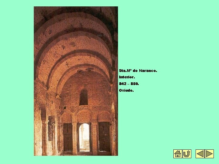 Sta. Mª do Naranco. Interior. 842 – 850. Oviedo. 