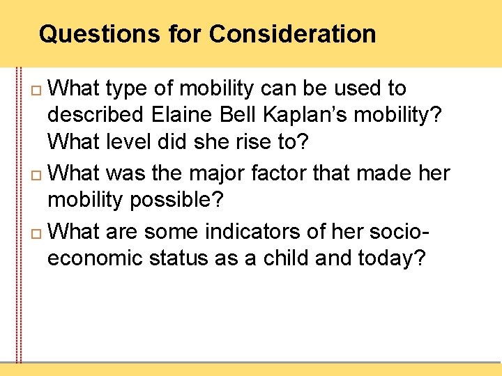 Questions for Consideration What type of mobility can be used to described Elaine Bell