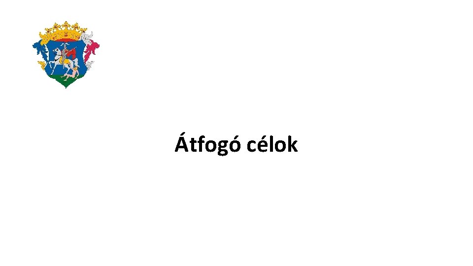 Átfogó célok 