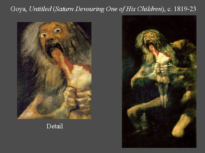 Goya, Untitled (Saturn Devouring One of His Children), c. 1819 -23 Detail 