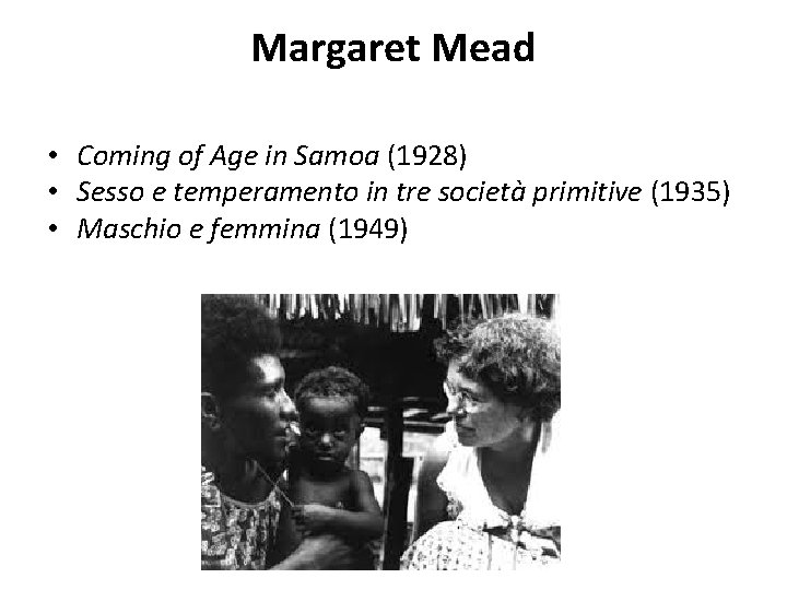 Margaret Mead • Coming of Age in Samoa (1928) • Sesso e temperamento in