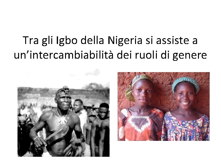 Tra gli Igbo della Nigeria si assiste a un’intercambiabilità dei ruoli di genere 