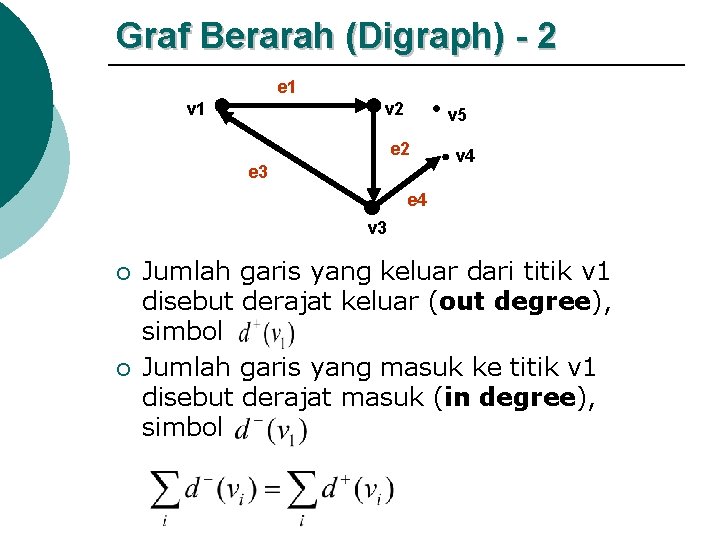 Graf Berarah (Digraph) - 2 e 1 v 2 v 5 e 2 e