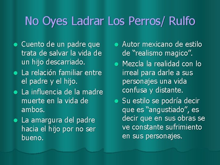 No Oyes Ladrar Los Perros/ Rulfo Cuento de un padre que trata de salvar
