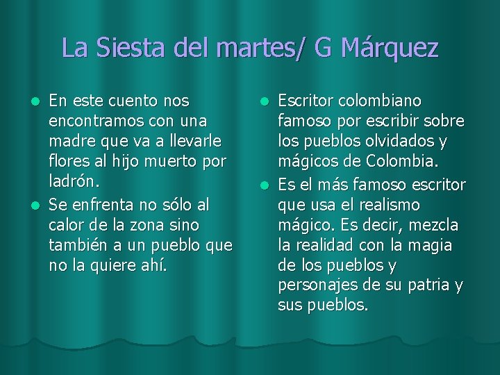 La Siesta del martes/ G Márquez En este cuento nos encontramos con una madre
