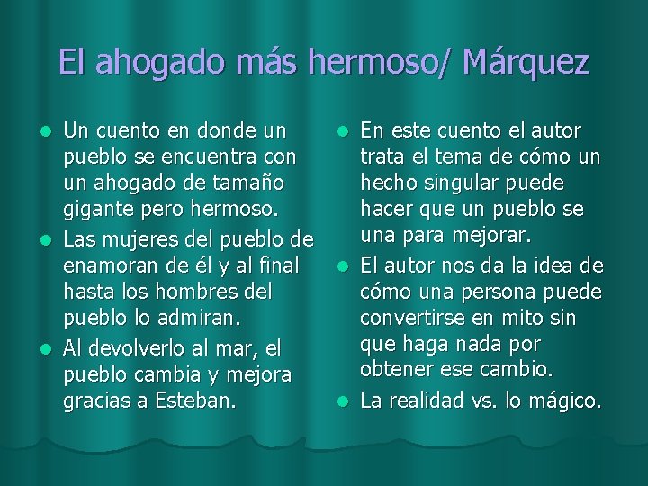 El ahogado más hermoso/ Márquez Un cuento en donde un l En este cuento