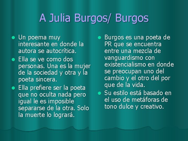 A Julia Burgos/ Burgos Un poema muy interesante en donde la autora se autocrítica.