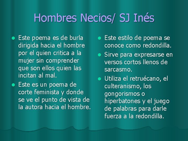 Hombres Necios/ SJ Inés Este poema es de burla dirigida hacia el hombre por