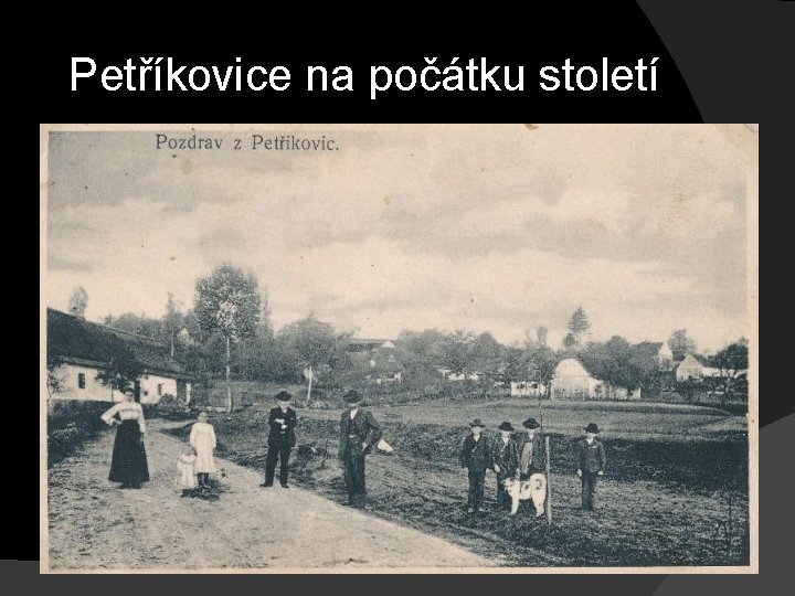 Petříkovice na počátku století 