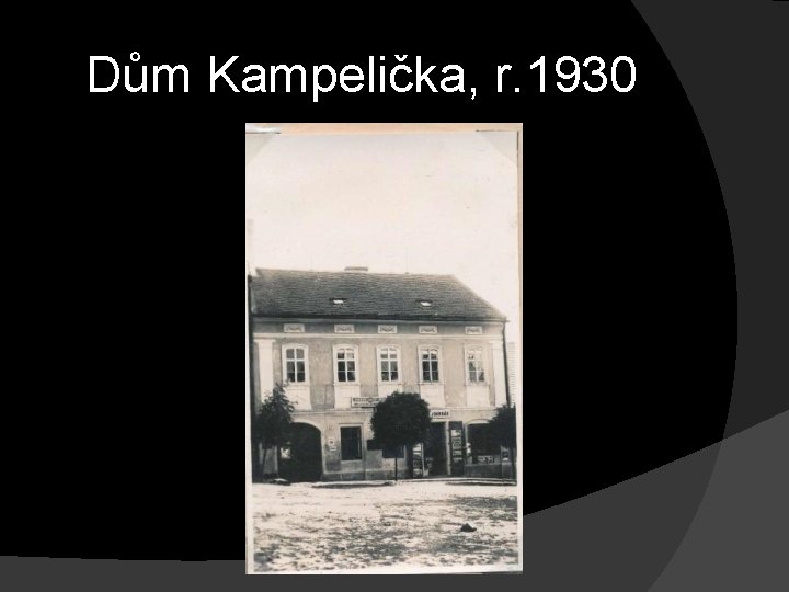 Dům Kampelička, r. 1930 