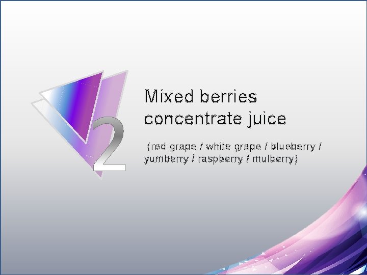 Mixed berries concentrate juice (red grape / white grape / blueberry / yumberry /