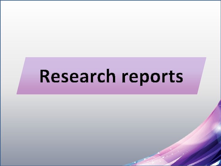 Research reports 