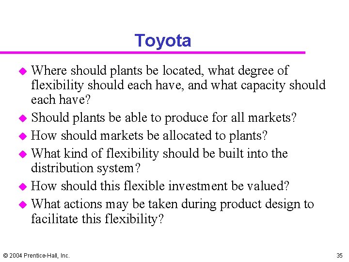 Toyota u u u Where should plants be located, what degree of flexibility should