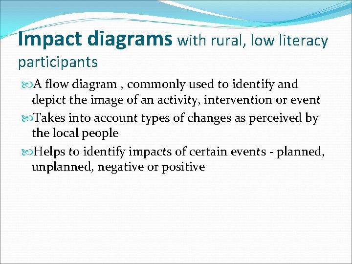 Impact diagrams with rural, low literacy participants A flow diagram , commonly used to