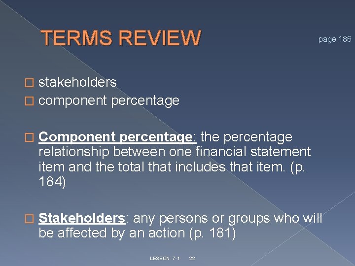 TERMS REVIEW page 186 stakeholders � component percentage � � Component percentage: the percentage TERMS REVIEW page 186 stakeholders � component percentage � � Component percentage: the percentage