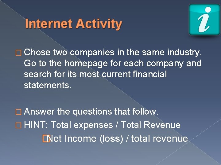Internet Activity � Chose two companies in the same industry. Go to the homepage Internet Activity � Chose two companies in the same industry. Go to the homepage