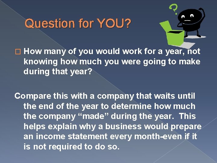 Question for YOU? � How many of you would work for a year, not Question for YOU? � How many of you would work for a year, not
