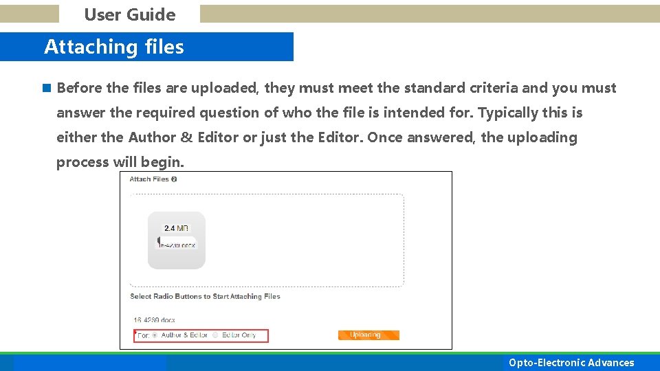 User Guide Attaching files n Before the files are uploaded, they must meet the