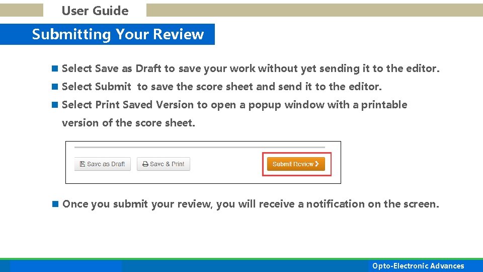 User Guide Submitting Your Review n Select Save as Draft to save your work