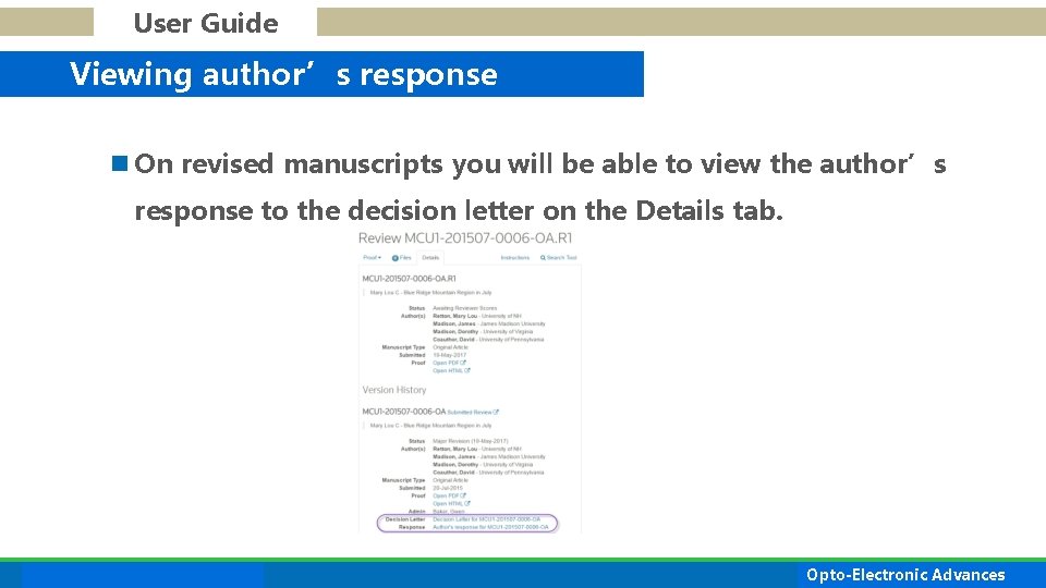 User Guide Viewing author’s response n On revised manuscripts you will be able to