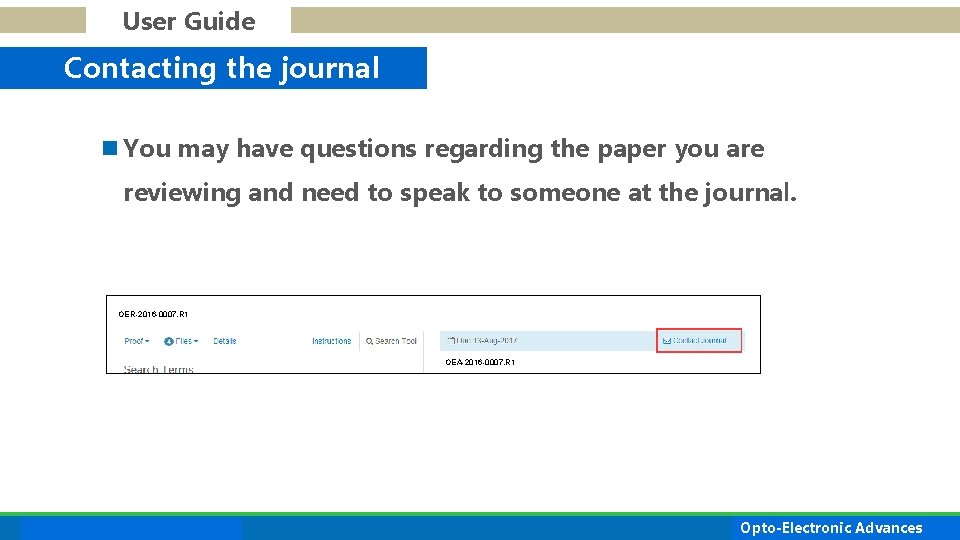 User Guide Contacting the journal n You may have questions regarding the paper you