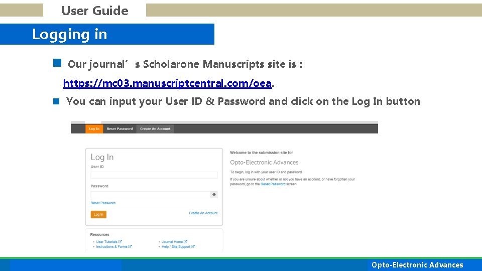 User Guide Logging in n Our journal’s Scholarone Manuscripts site is : https: //mc