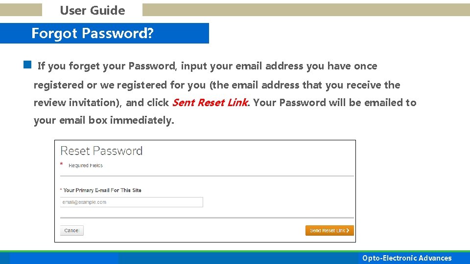User Guide Forgot Password? n If you forget your Password, input your email address