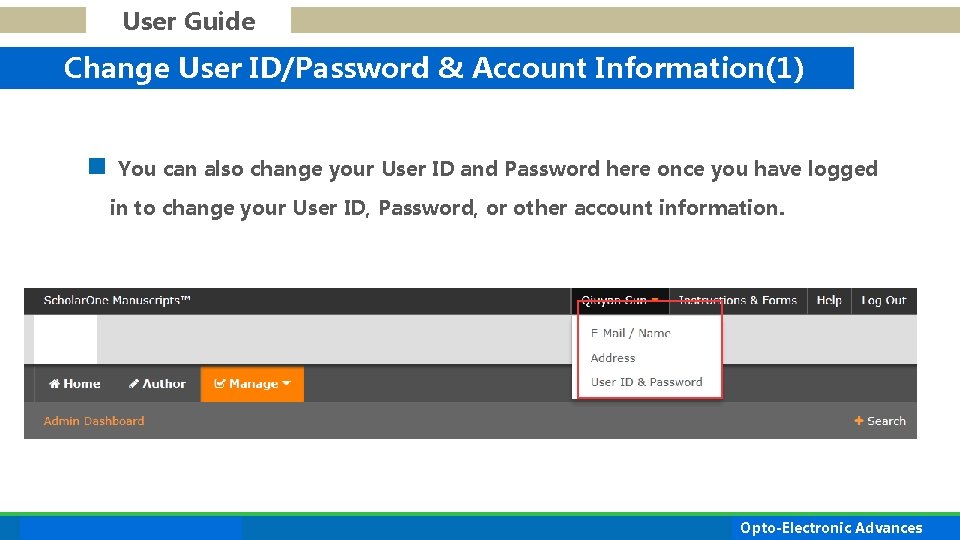 User Guide Change User ID/Password & Account Information(1) n You can also change your