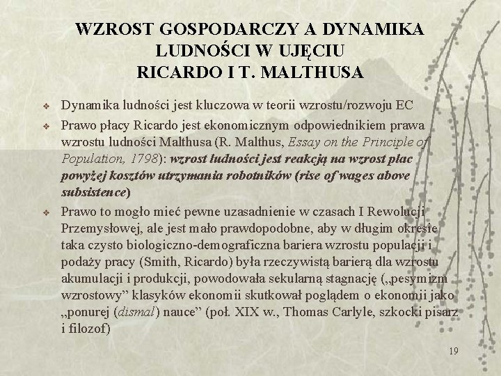 WZROST GOSPODARCZY A DYNAMIKA LUDNOŚCI W UJĘCIU RICARDO I T. MALTHUSA v v v