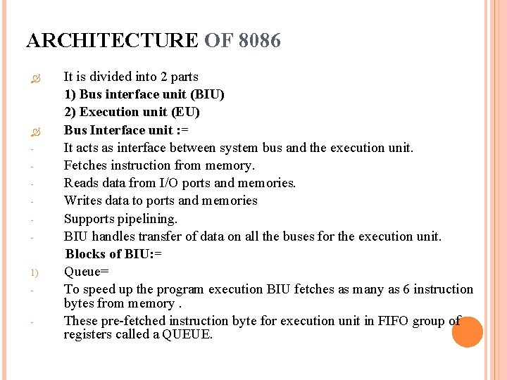 ARCHITECTURE OF 8086 1) - It is divided into 2 parts 1) Bus interface