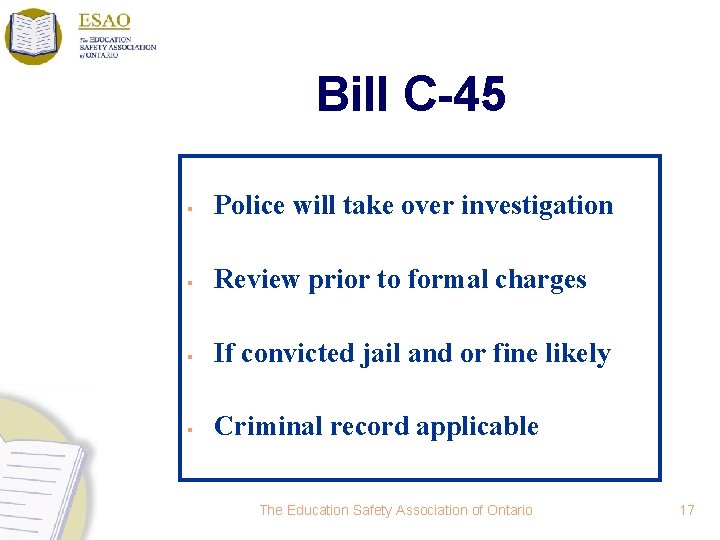 Bill C-45 § Police will take over investigation § Review prior to formal charges
