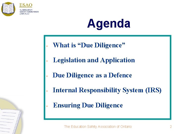 Agenda § What is “Due Diligence” § Legislation and Application § Due Diligence as