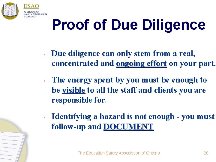 Proof of Due Diligence § § § Due diligence can only stem from a