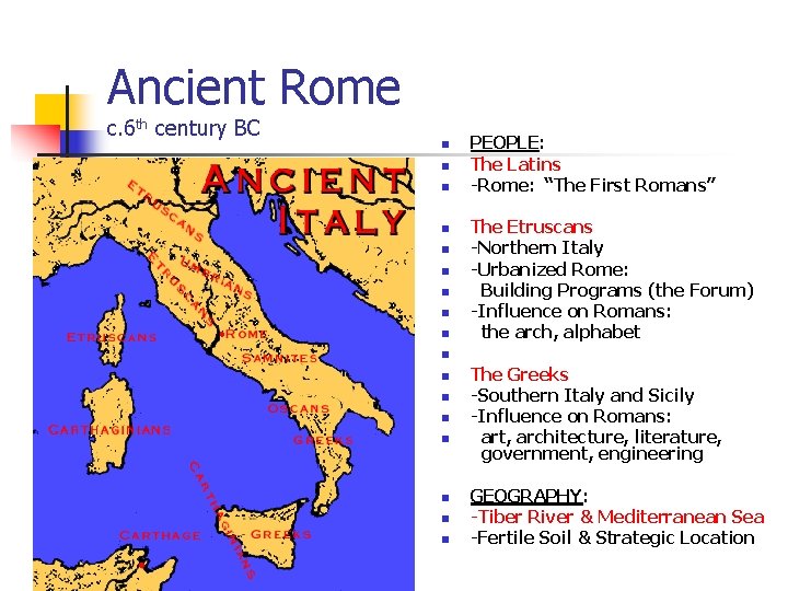 Ancient Rome c. 6 th century BC n n n n n PEOPLE: The Ancient Rome c. 6 th century BC n n n n n PEOPLE: The