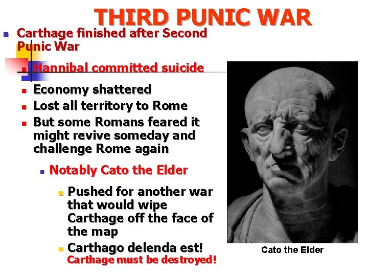 THIRD PUNIC WAR n Carthage finished after Second Punic War n n Hannibal committed THIRD PUNIC WAR n Carthage finished after Second Punic War n n Hannibal committed