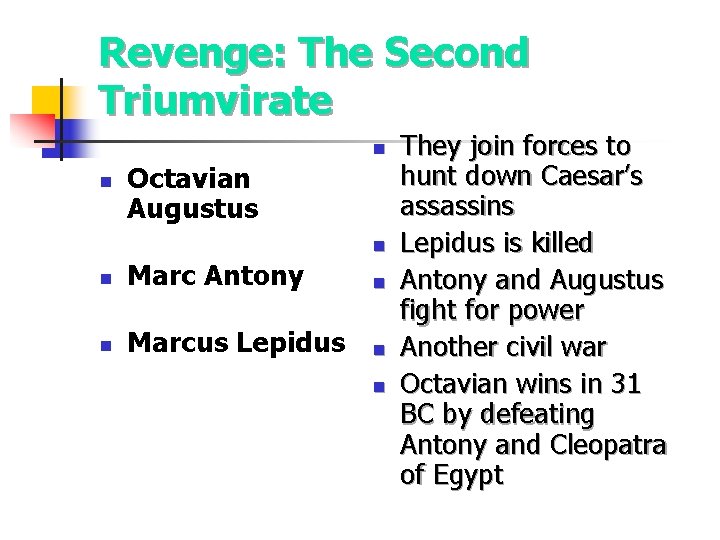 Revenge: The Second Triumvirate n n Octavian Augustus n n Marc Antony n n Revenge: The Second Triumvirate n n Octavian Augustus n n Marc Antony n n