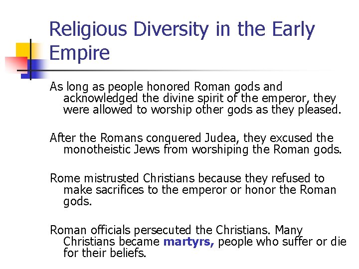 Religious Diversity in the Early Empire As long as people honored Roman gods and Religious Diversity in the Early Empire As long as people honored Roman gods and