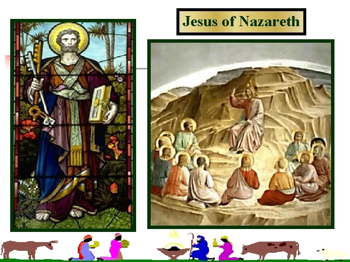 Jesus of Nazareth Jesus of Nazareth