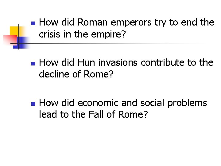 n n n How did Roman emperors try to end the crisis in the n n n How did Roman emperors try to end the crisis in the