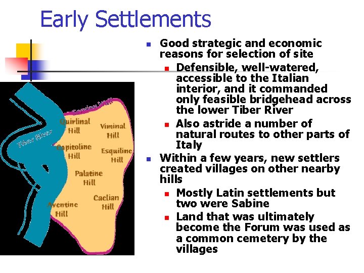 Early Settlements n n Good strategic and economic reasons for selection of site n Early Settlements n n Good strategic and economic reasons for selection of site n